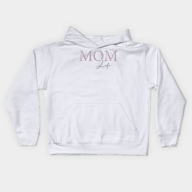 Mom life Kids Hoodie by Anines Atelier